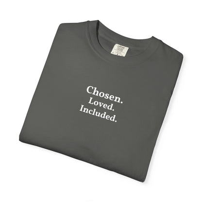 Chosen. Loved. Included. Tee