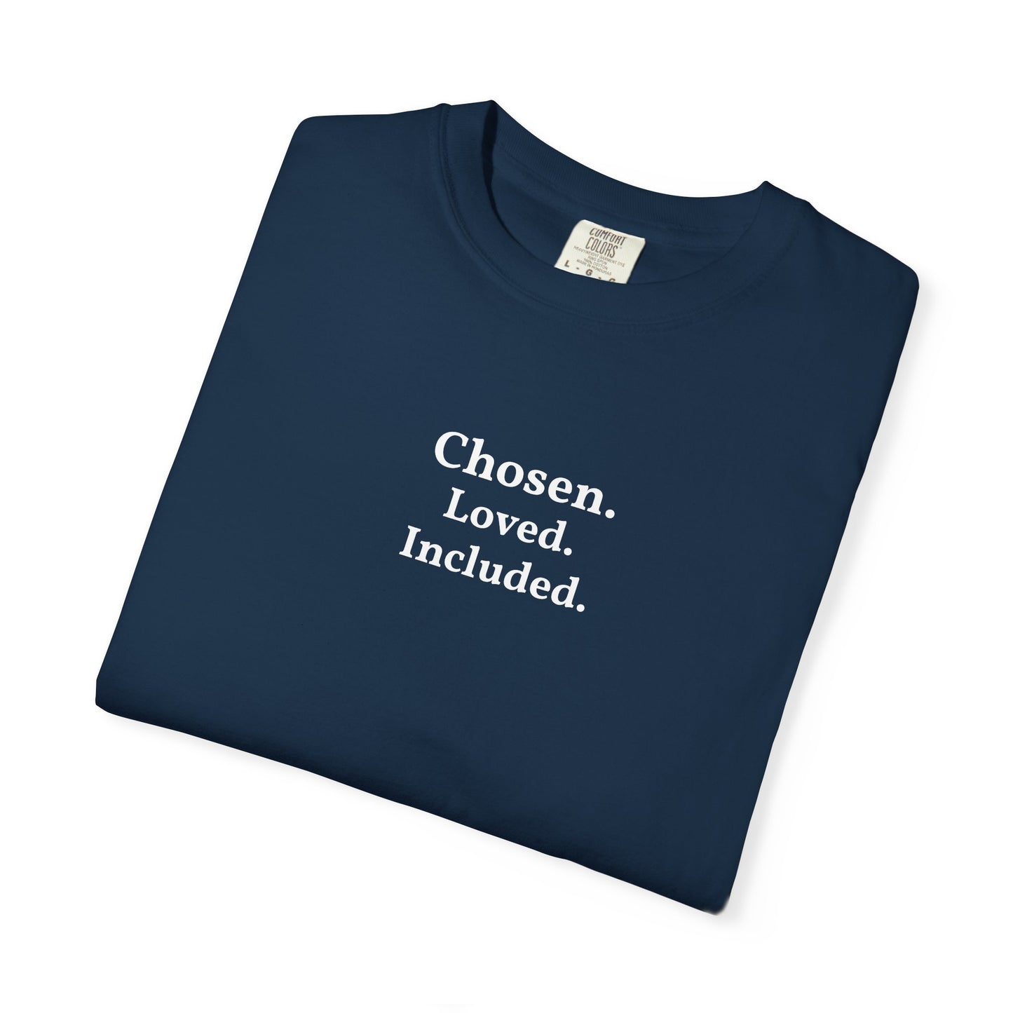 Chosen. Loved. Included. Tee