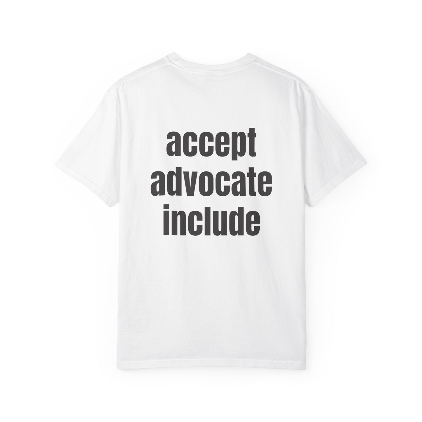 Accept. Advocate. Include. Tee
