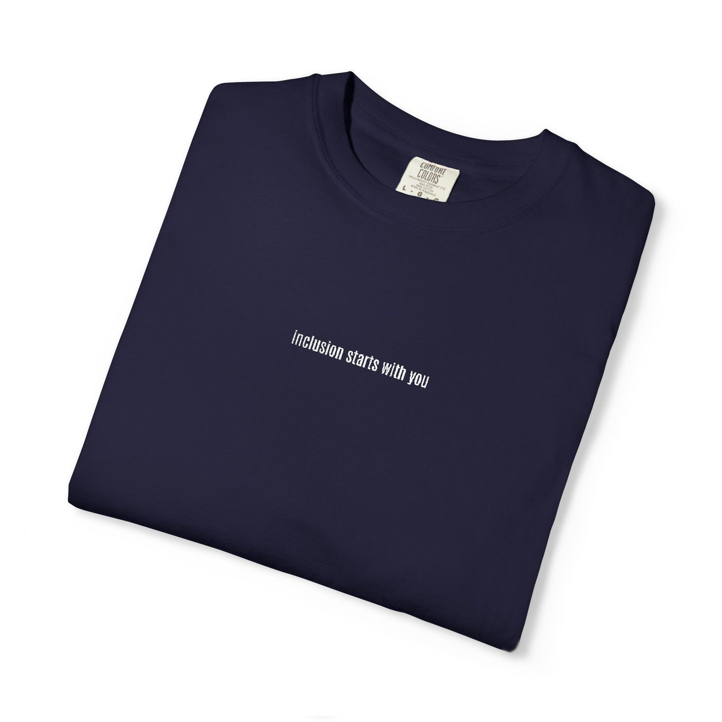 Inclusion Starts With You Embroidery Tee