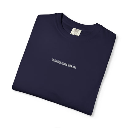 Inclusion Starts With You Embroidery Tee
