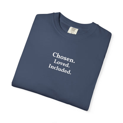 Chosen. Loved. Included. Tee
