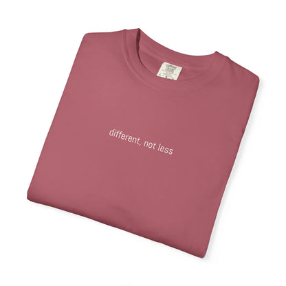 Different, Not Less Tee