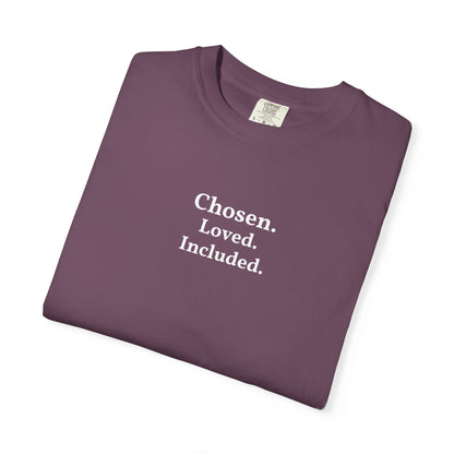 Chosen. Loved. Included. Tee