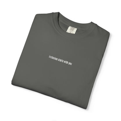 Inclusion Starts With You Embroidery Tee