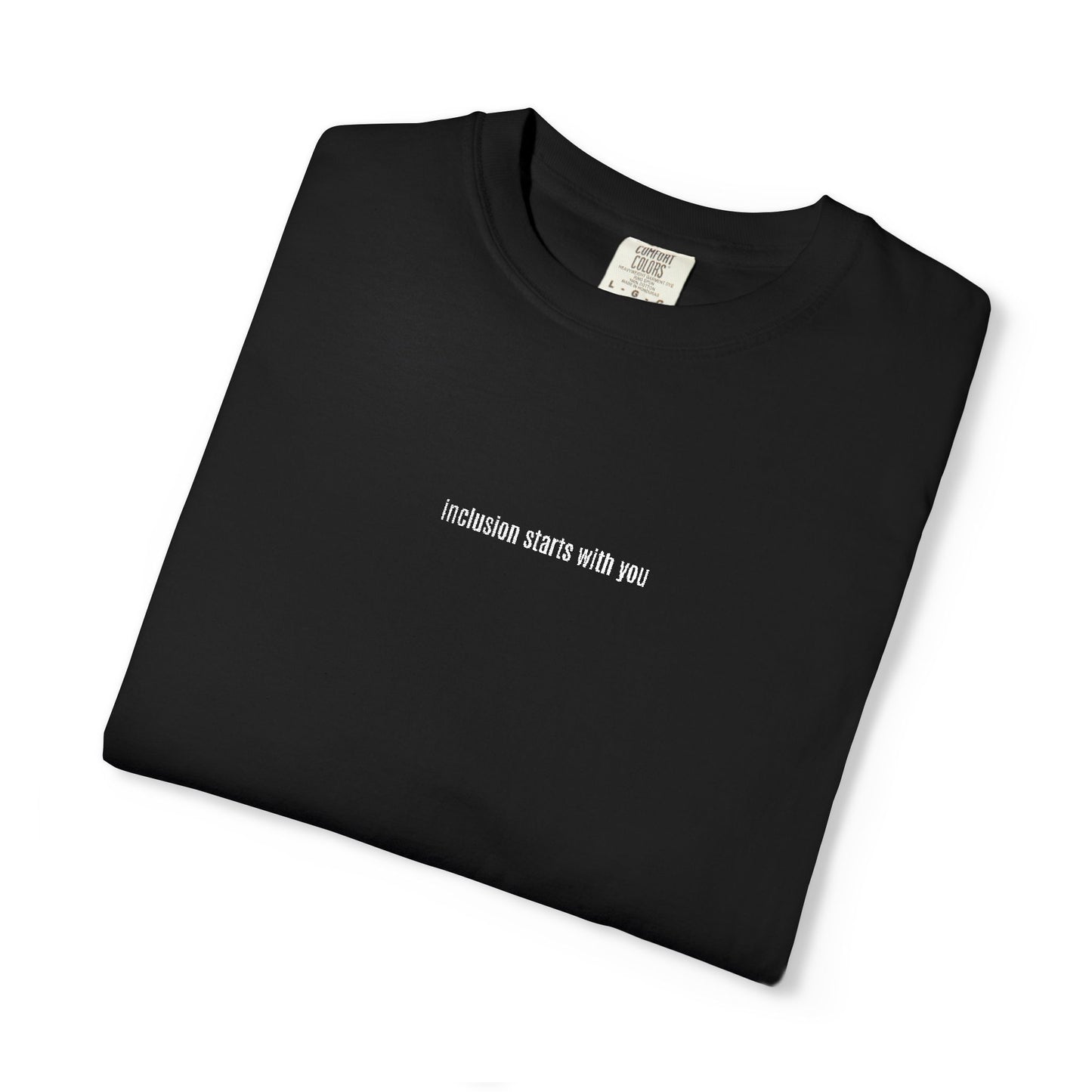Inclusion Starts With You Embroidery Tee