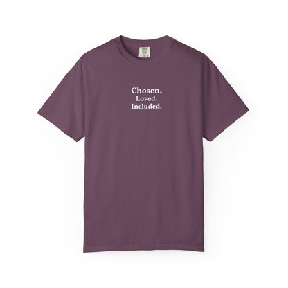 Chosen. Loved. Included. Tee