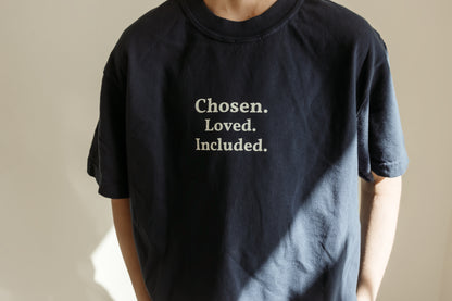 Chosen. Loved. Included. Tee
