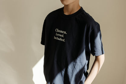 Chosen. Loved. Included. Tee