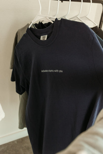 Inclusion Starts With You Tee