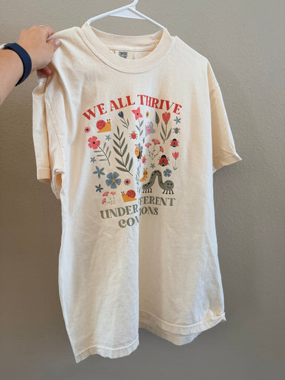 We All Thrive Under Different Conditions – Comfort Colors Tee