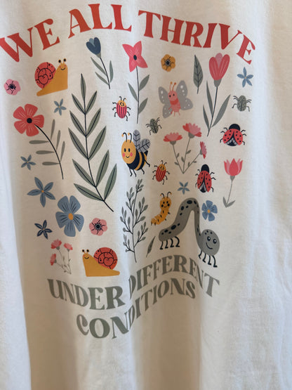 We All Thrive Under Different Conditions – Comfort Colors Tee