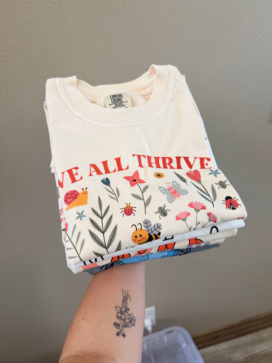 We All Thrive Under Different Conditions – Comfort Colors Tee